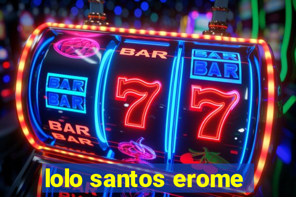 lolo santos erome